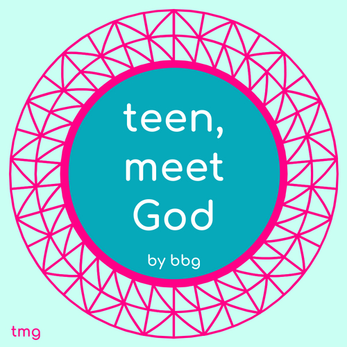 Teen, Meet God